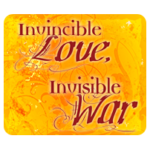 Invincible Love, Invisible War