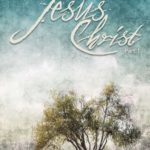 The Amazing Life of Jesus Christ - Part 1