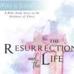 Who is Jesus? A Bible Study Series on Attributes of Christ