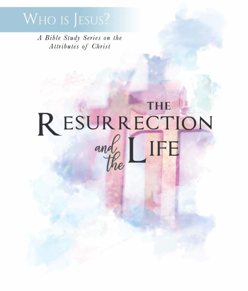 Who is Jesus - Resurrection and Life - Big Dream Ministries