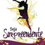 Seja Surpreendente - Big Dream Ministries